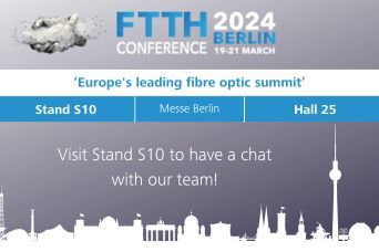Visit us at FTTH Conference 2024 in Berlin!