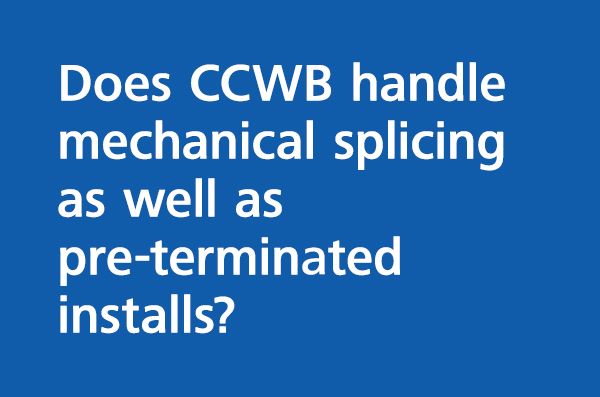 Does the CCWB support mechanical splicing, or is it strictly for pre-terminated patching?